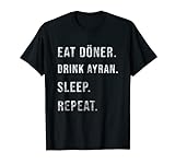 Döner Kebab und Ayran Spruch für Dönerverkäufer & Kebap Fans T-Shirt